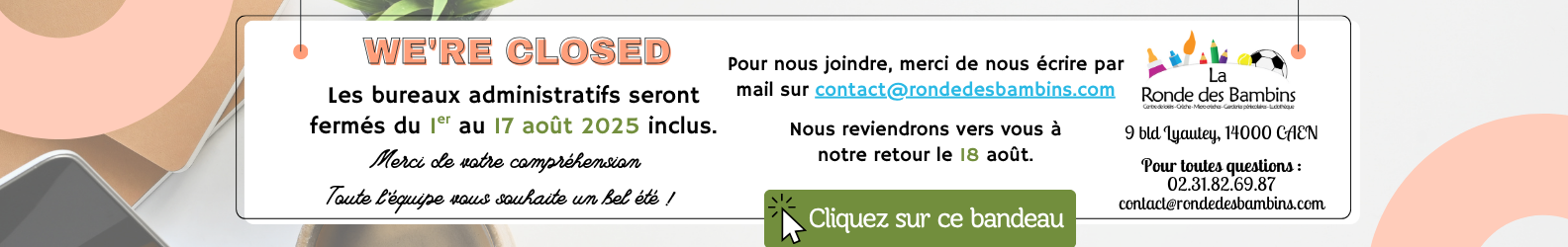 Bannière site - Fermeture bureaux été 2025
